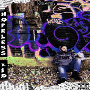 Hopeless Kid (Explicit)