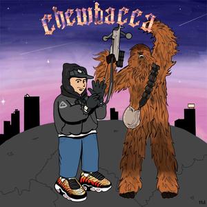 CHEWBACCA (feat. Siyah) [Explicit]