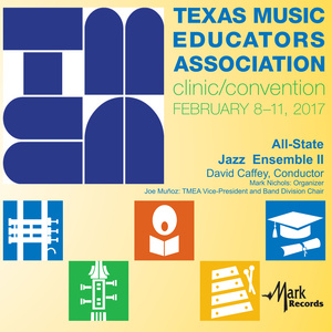 2017 Texas Music Educators Association (Tmea) : Tmea All-State Jazz Ensemble II