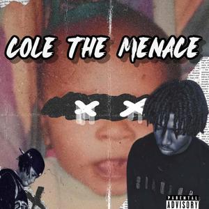 Cole The Menace (Explicit)