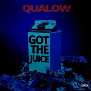 Got The Juice (Explicit)