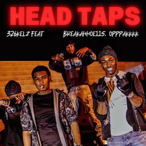 Head Taps (feat. BreakAhHoe115 & Opppakkkk) (Explicit)