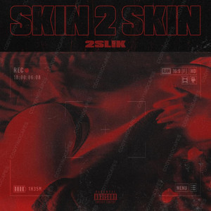 Skin To Skin (Explicit)