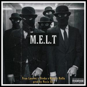 M.E.L.T (feat. Necio Efe) [Explicit]