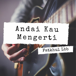 Andai Kau Mengerti