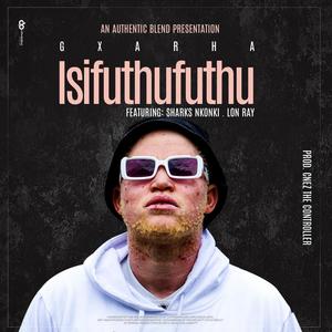 Isifuthufuthu (feat. Sharks Nkonki & Lon Ray) (Radio Edit)