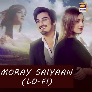 Moray Saiyaan (Lo-Fi)