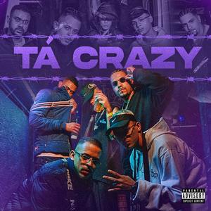 TA CRAZY (feat. NAKA MC, Bolado RP, RENOV9, Nanai & ZZZ Beats) (Explicit)