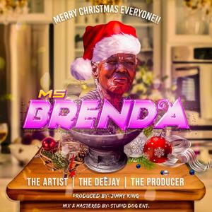 Ms. Brenda (feat. Dj Fearless Kevon & Stupid Dog Entertainment)