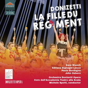 DONIZETTI, G.: Fille du régiment (La) [Opera] (Blanch, Lesca, Bordogna, Donizetti Opera Orchestra, Spotti)