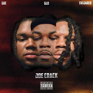 Joe Crack (feat. 458 GLO & 458 GUC) [Explicit]