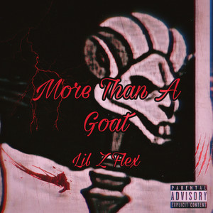 More Than A Goat (Explicit)