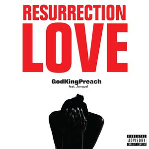 Resurrection Love (feat. Jonquel) [Explicit]