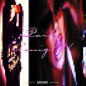 Party Tonight (Explicit)