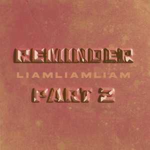 Reminder, Pt. 2 (Explicit)