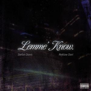 Lemme' Know (feat. Reklaw Dari) (Explicit)