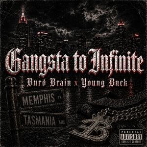 Gangsta to Infinite (feat. Young Buck) (Explicit)