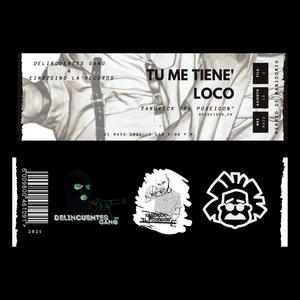 Tu Me Tiene Loco