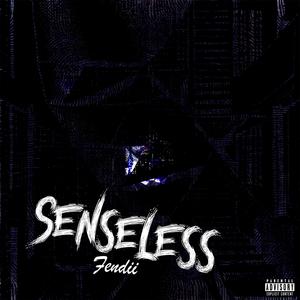 Senseless (Explicit)