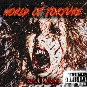 WORLD OF TORTURE (Explicit)