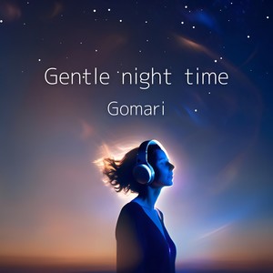 Gentle night time