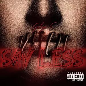 Say Less (Explicit)