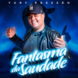 Fantasma da Saudade (Explicit)