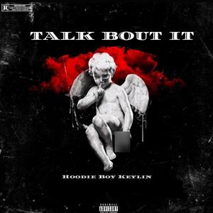 Talk Bout It (Explicit)