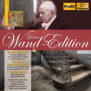 BRAUNFELS, W.: Phantastische Erscheinungen eines Themas von Hector Berlioz / MOZART, W.A.: Horn Concerto No. 3 (Wand Edition, Vol. 17) [1951-1968]