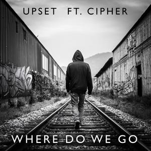 Where Do We Go (feat. Cipher 52) (Explicit)