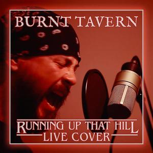 Burnt Tavern - Running Up That Hill (Live)