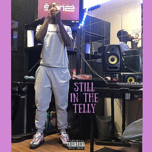 Still In The Telly (Explicit)