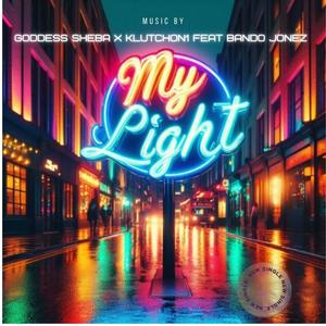 My Light (feat. Klutchon1 & Bando Jonez)