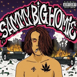 Sammy Big Homie (Explicit)