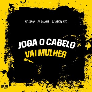 Joga o cabelo vai mulher (Explicit)