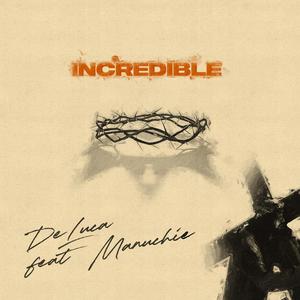 Incredible (feat. Manuchie)