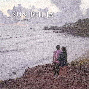 Sun bhi ja