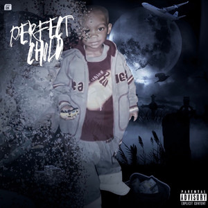 Perfect Child (Explicit)