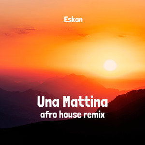 Una Mattina (Afro House Remix)