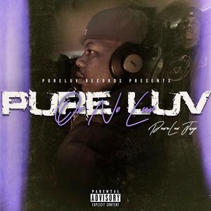 Pure Luv or no Luv (Explicit)