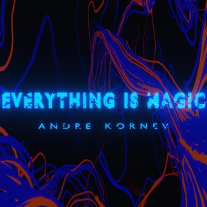 Everything Is Magic