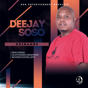 Ndibambe(feat. Olothando Ndamase & Akhona Excellent)