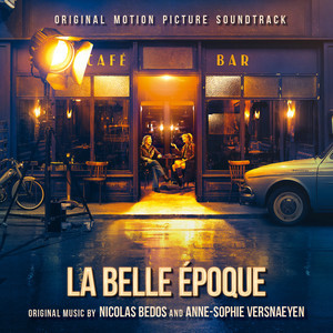 La Belle Epoque (Original Motion Picture Soundtrack)