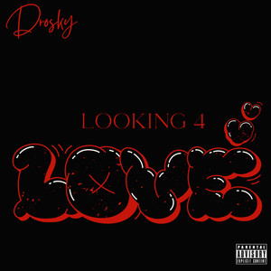 Looking 4 Love (Explicit)