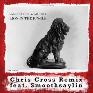 Lion In The Jungle (Chris Cross Rmx)