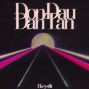 Don dau dan tan (Explicit)