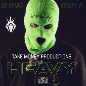 HEAVY(feat. Droopy M.) (Explicit)
