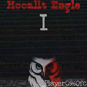 Moonlit Eagle I (feat. IssacRawCore)