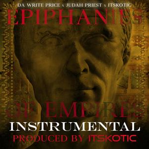 Epiphanies of Empires (feat. Judah Priest & DaWrite Price Instrumental)