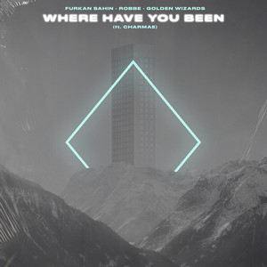 Where Have You Been(feat. Charmae) (Explicit)